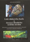 Lidé duhového hada a strážci dlouhého šedého mraku