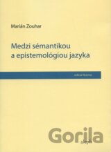 Medzi sémantikou a epistemológiou jazyka