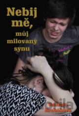 Nebij mě, můj milovaný synu