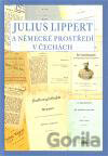 Julius Lippert a německé prostředí v Čechách
