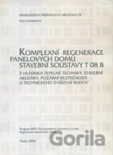 Komplexní regenerace panelových domů stavební soustavy T 08 B