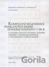 Komplexní regenerace panelových domů stavební soustavy T 06 B