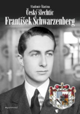 Český šlechtic František Schwarzenberg
