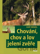 Chování, chov a lov jelení zvěře