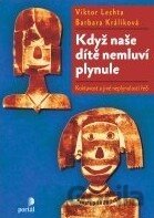 Když naše dítě nemluví plynule