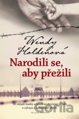 Narodili se, aby přežili