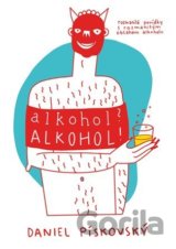 Alkohol? Alkohol!