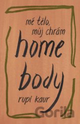 Home Body: Mé tělo, můj chrám