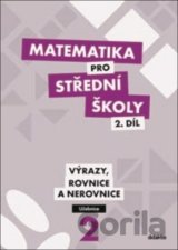 Matematika pro střední školy 2.díl
