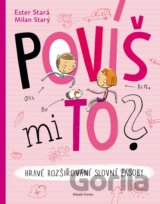 Povíš mi to?