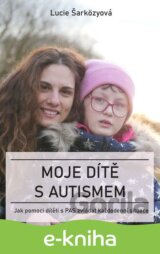 Moje dítě s autismem