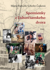 Spomienky z Ľuborčianskeho dvora