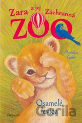 Zara a jej Záchranná ZOO: Osamelé levíča