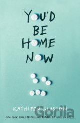 You'd Be Home Now