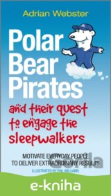 Polar Bear Pirates and Their Quest to Engage the Sleepwalkers