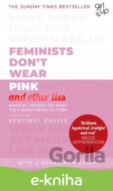 Feminists Don't Wear Pink (and other lies)