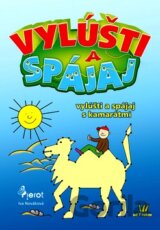 Vylúšti a spájaj s kamarátmi