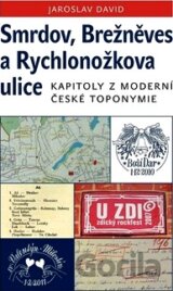 Smrdov, Brežněves a Rychlonožkova ulice