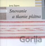 Snovanie a tkanie plátna