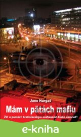 Mám v pätách mafiu