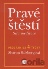 Pravé štěstí - Síla meditace