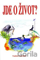 Jde o život?