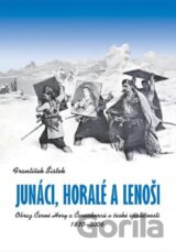 Junáci, horalé a lenoši.