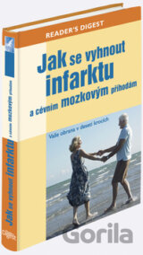 Jak se vyhnout infarktu a cévním mozkovým příhodám
