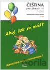 Ahoj, jak se máš? / Zdravstvuj, kak ty poživaješ?