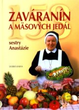 153 zaváranín a mäsových jedál Sestry Anastázie