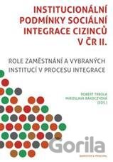 Institucionální podmínky sociální integraci cizinců v ČR II.