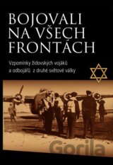 Bojovali na všech frontách