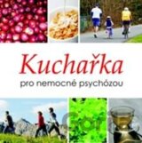 Kuchařka pro nemocné psychózou