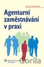 Agenturní zaměstnávání v praxi