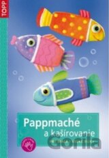 Pappmaché a kašírovanie