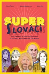 Super Slováci / Super Slovaks