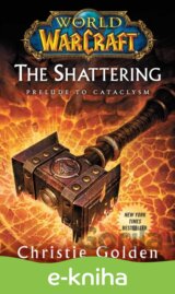 World of Warcraft: The Shattering