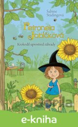 Petronela Jabĺčková 4: Krokodíl uprostred záhrady