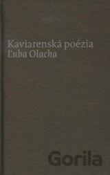 Kaviarenská poézia Ľuba Olacha