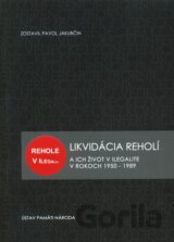 Likvidácia reholí a ich život v ilegalite v rokoch 1950 – 1989