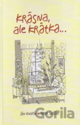 Krásna, ale krátka