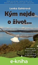 Kým nejde o život...
