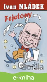 Ivan Mládek – Fejetony