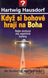 Když si bohové hrají na Boha