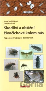Škodliví a obtížní živočichové kolem nás
