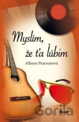 Myslím, že ťa ľúbim