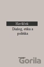 Dialog, etika a politika