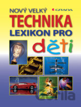 Nový velký lexikon pro děti: Technika
