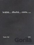 Krátká dlouhá cesta (Fedor Gál) [CZ]