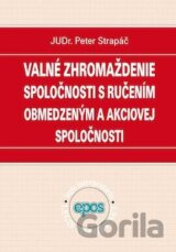 Valné zhromaždenie spoločnosti s ručením obmedzeným a akciovej spoločnosti